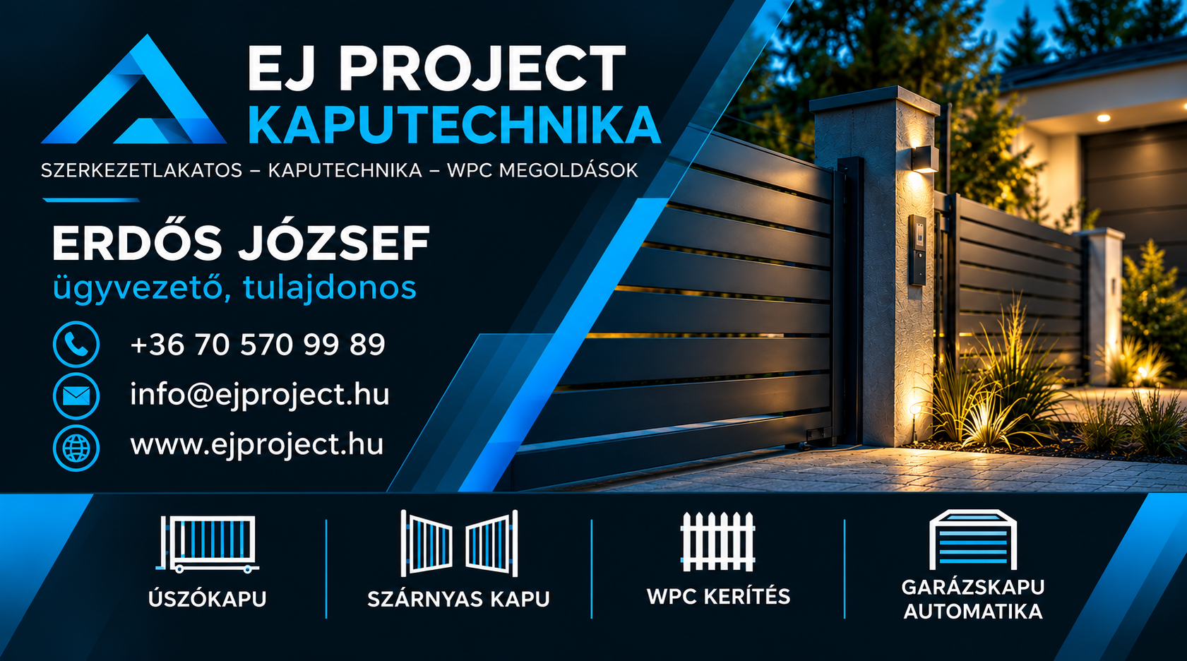Kék-fehér reklámkép, modern kapu és kertvilágítás, EJ Project Kaputechnika elérhetőségekkel.